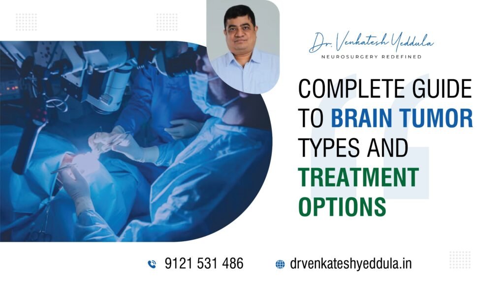 Brain Tumour – Types, Symptoms & Advanced Treatment Options by Dr. Venkatesh Yeddula
